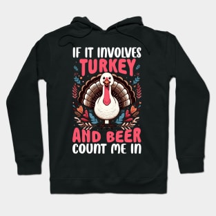 If it involves Turkey and Beer Count me in Hoodie